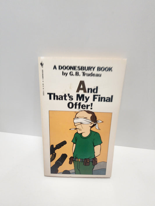 And That's My Final Offer A Doonesbury Book By G.B Trudeau - Doonesbury Books - And That's My Final Offer - G B Trudeau