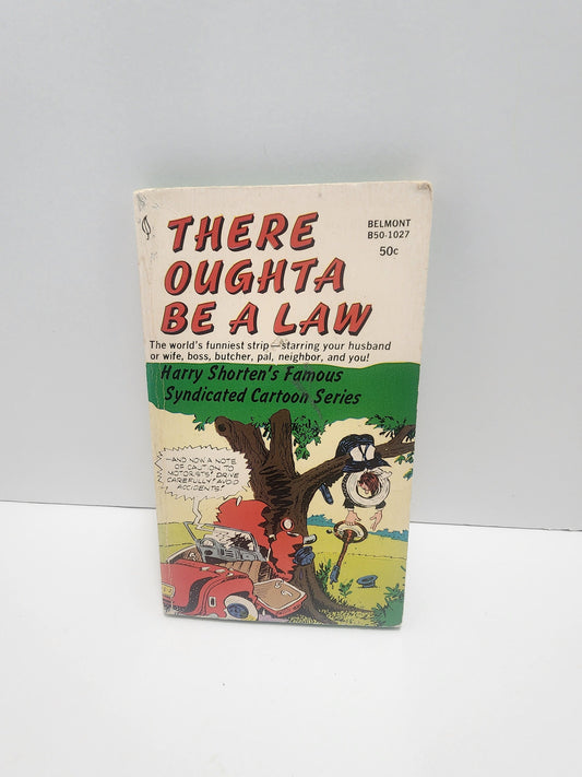 There Oughta Be A Law By Harry Shorten Cartoon Series Book - Books - Cartoons - Harry Shorten - There Oughta Be A Law