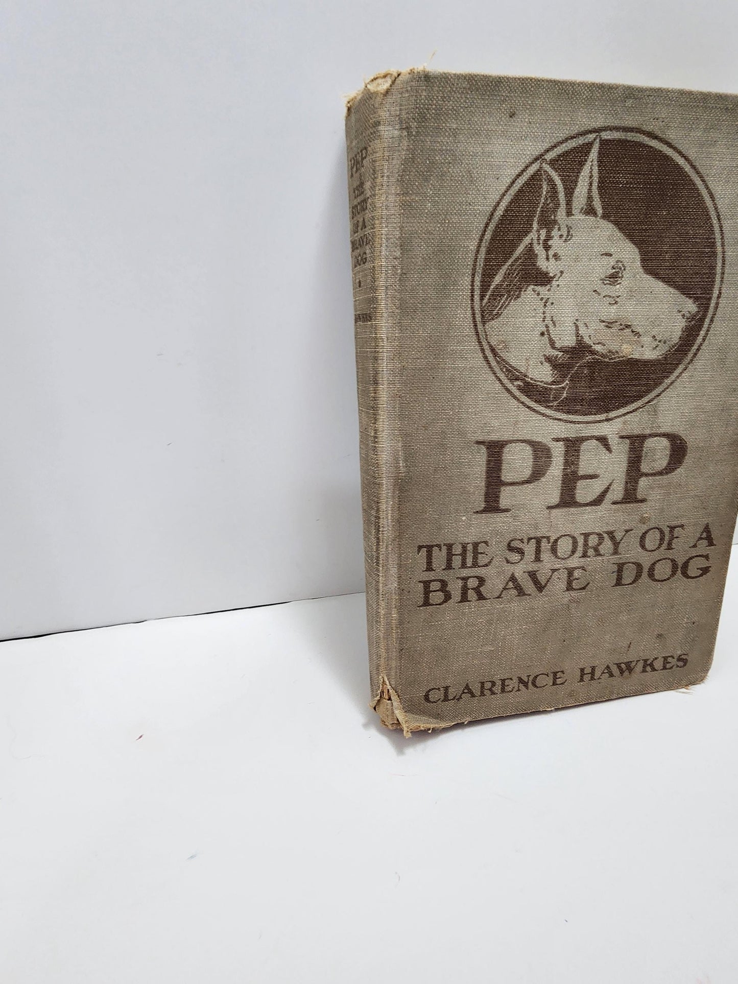 Pep 1922 The Brave Story Of A Dog Antique Book By Clarence Hawkes - Pep - 1920s - Antiques - Antique Book - Books - Dog - Dog Books