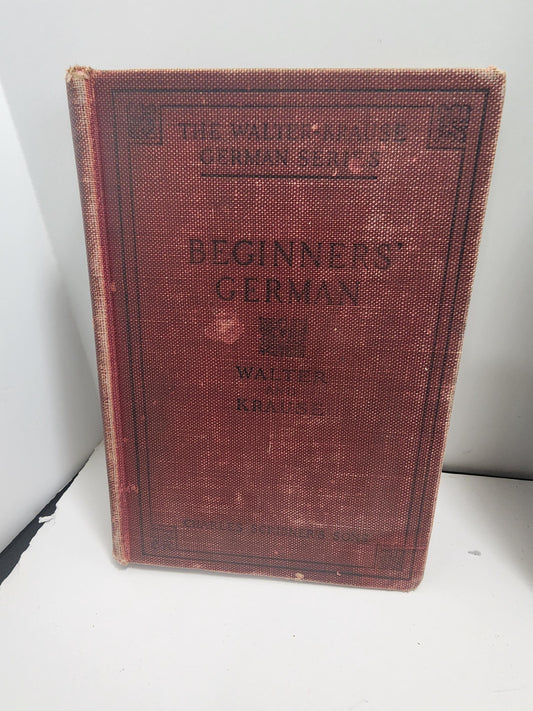 The Orginal 1912 German Beginners Book - Walter Krause - Charles Scribner's Sons - German - Learning - German Language - 1900s - Antiques