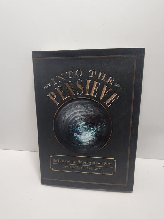 Book Into the Pensieve: The Philosophy and Mythology of Harry Potter by Patrick McCauley - Harry Potter - Harry Potter Books - JK Rowlings