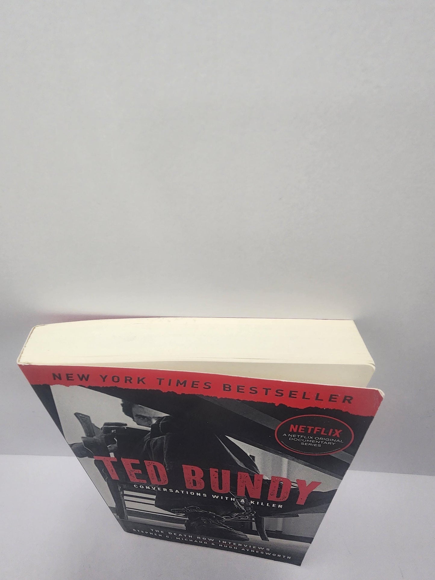 Ted Bundy Conversations with a Killer: The Death Row Interviews by Stephen G. Michaud and Hugh Aynesworth - Ted Bundy - Ted Bundy Books