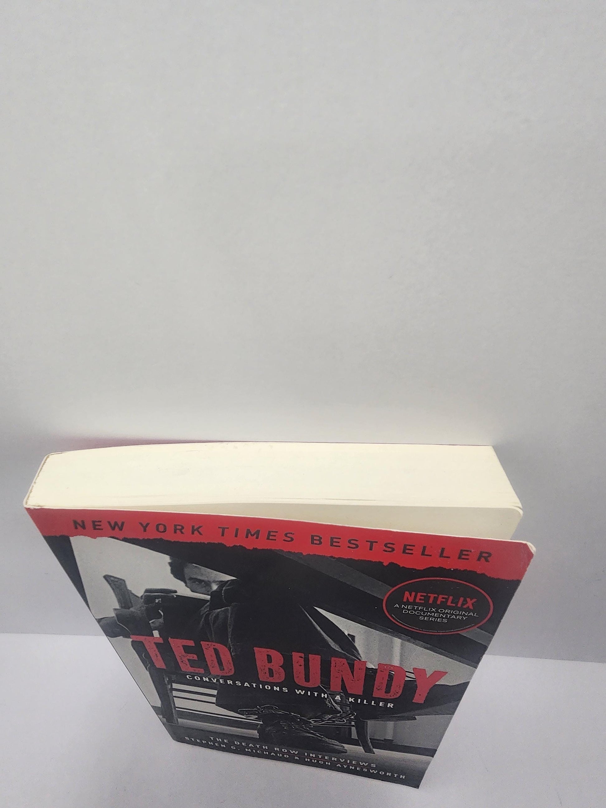 Ted Bundy Conversations with a Killer: The Death Row Interviews by Stephen G. Michaud and Hugh Aynesworth - Ted Bundy - Ted Bundy Books