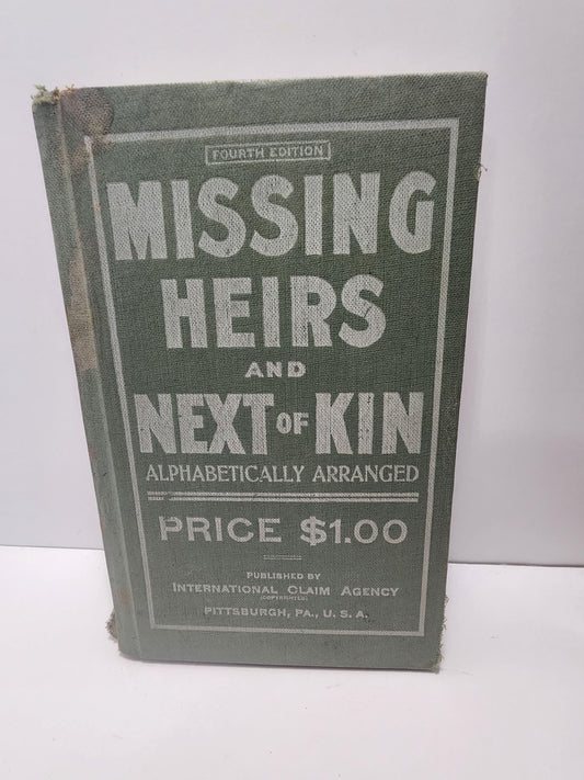 1912 Missing Heirs And Next Of Kin, A Historical Index 4th Edition - 1900's - Antiques - Antique Books - RARE - Missing Heirs & Next Of Kin