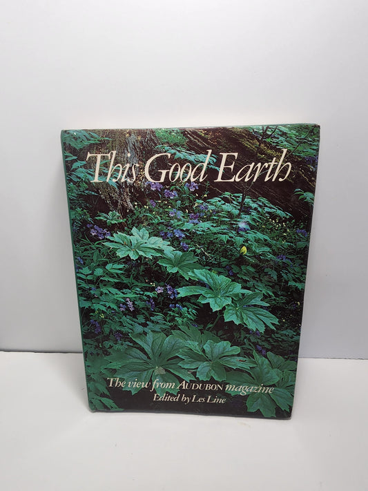 This Good Earth: The View from Audubon Magazine By Les Line 1980's - Magazine Books - Magazines - Audubon Magazine - The Good Earth