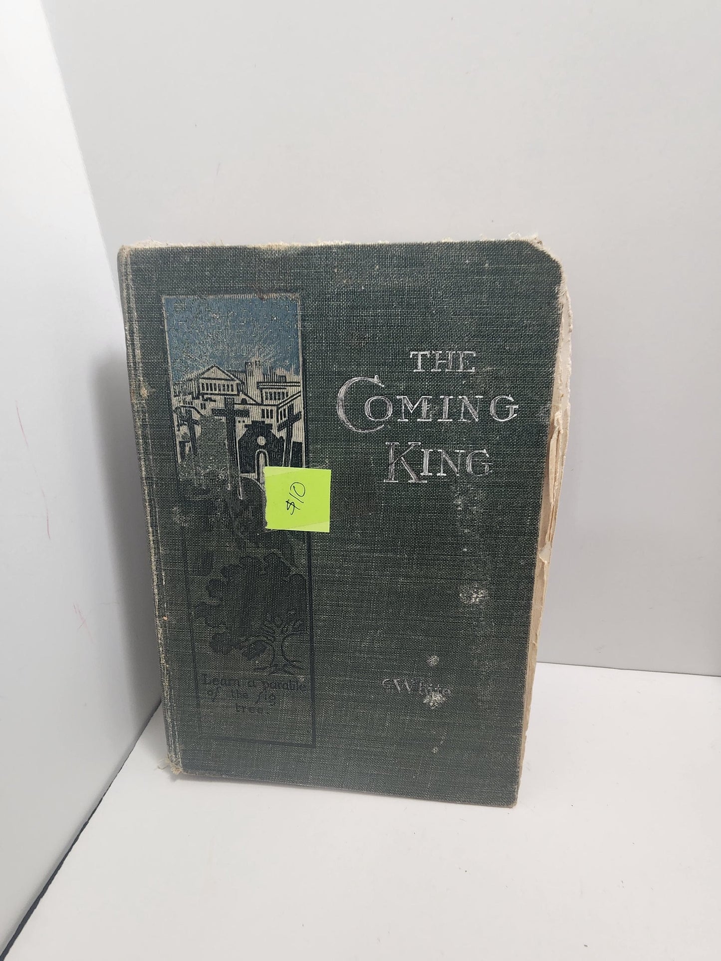 1898 The Coming King by James Edson White - The Coming King - James Edson White - Antiques - Antique Books - 1800's - 1800's Books - Old Boo