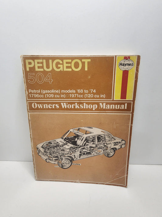 Haynes Owners Workshop Manual for the Peugeot 504 - Haynes - Peugeot 504 - Peugeot - Cars - Classif Cars - Manuals - Car Manual - Car Books