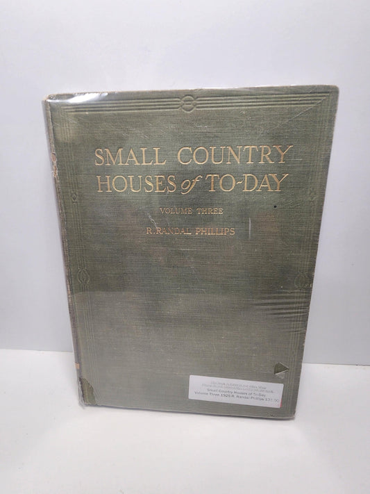 1925 Small Country Houses of To-Day, Volume Three, by R. Randal Phillips, published around 1925 - 1920's - Antiques - Antique Books