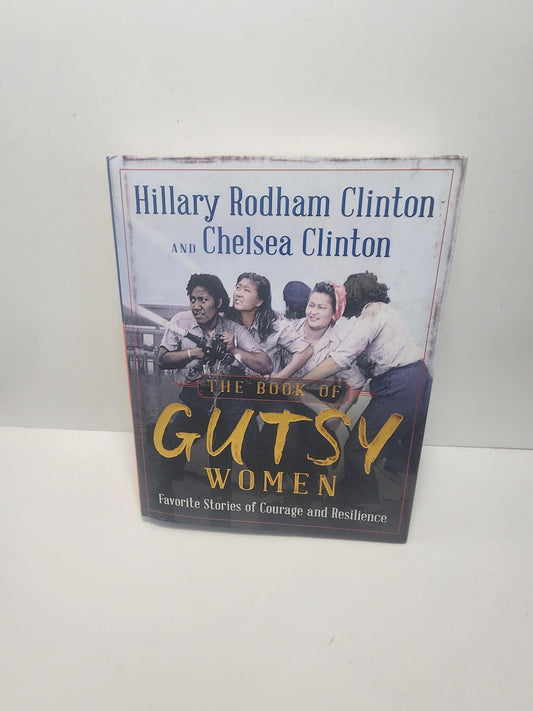 The Book Of Gutsy Women, Hilary Clinton & Chelsea Clinton - Clinton's- Hilary - Clinton - Women - Gift For Women - Women Books - Gutsy Women